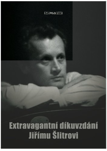 Extravagantní díkuvzdání Jiřímu Šlitrovi náhled