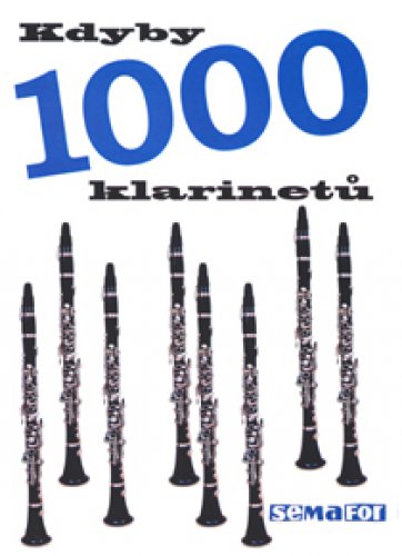 Kdyby 1000 klarinetů od divadla k filmu náhled